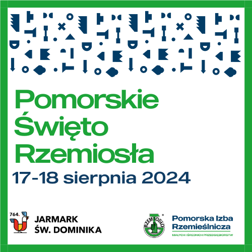 Zapraszamy na Pomorskie Święto Rzemiosła – 17-18 sierpnia 2024